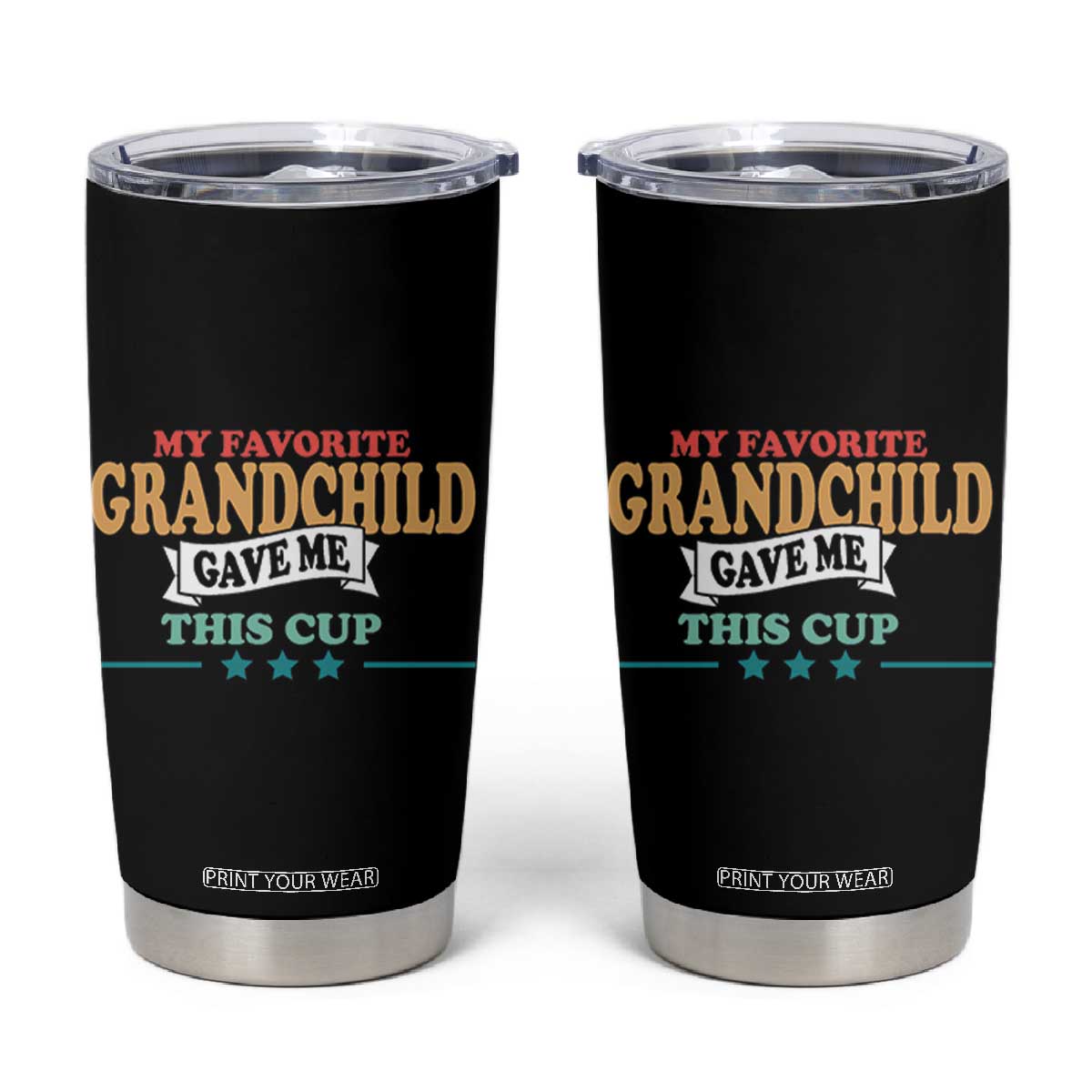 My Favorite Grandchild Gave Me This Cup Tumbler Cup Grandparents Grandpa Grandma Gifts From Grandkids Granddaughter Grandson TB10 Black Print Your Wear