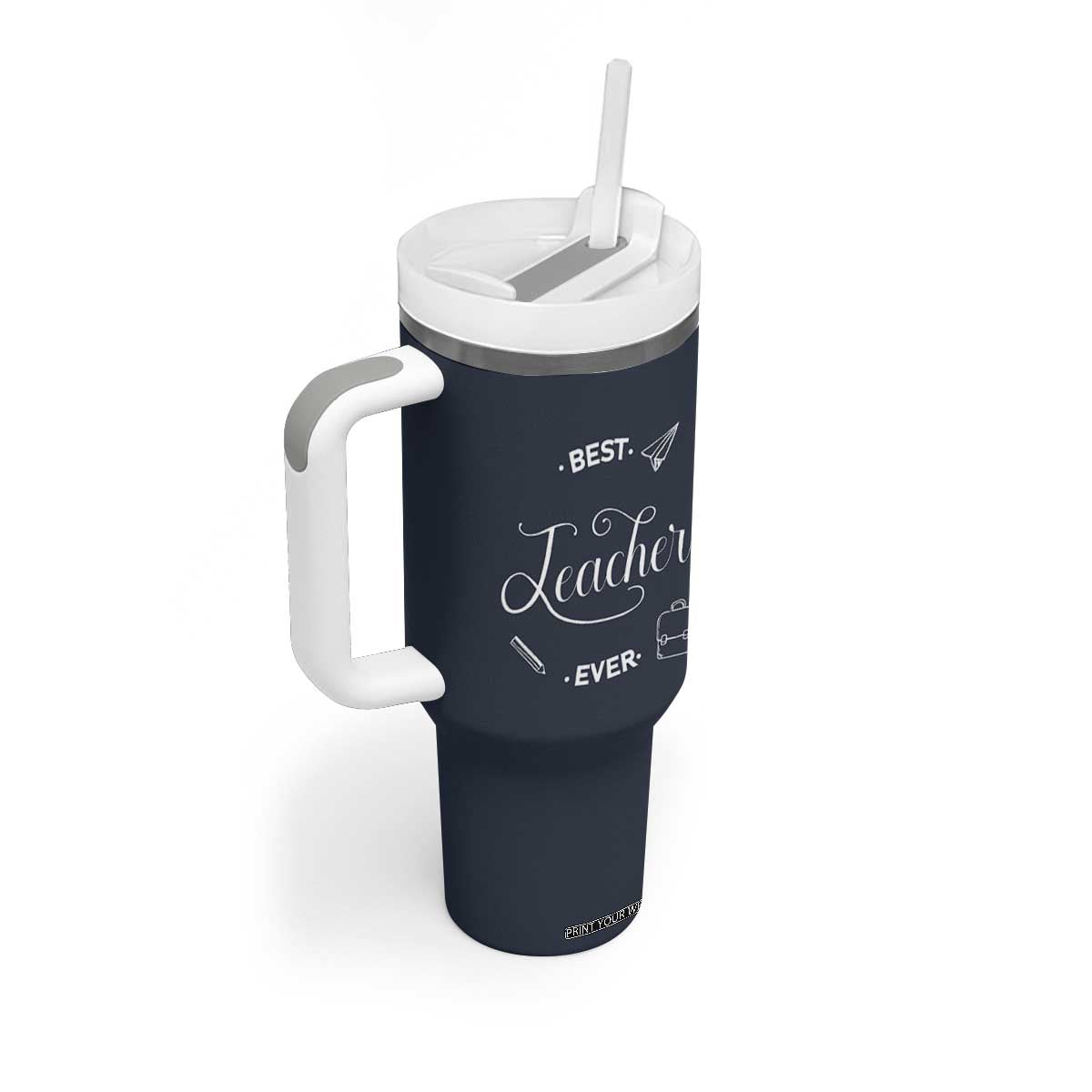 Best Teacher Ever Tumbler With Handle Appreciation Gift For Teachers Men TB10 Print Your Wear