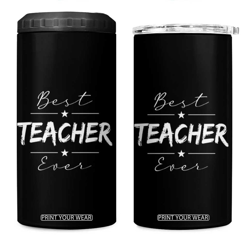 Best Teacher Ever 4 in 1 Can Cooler Tumbler Happy Teachers Day Gift TB10 One Size: 16 oz Black Print Your Wear