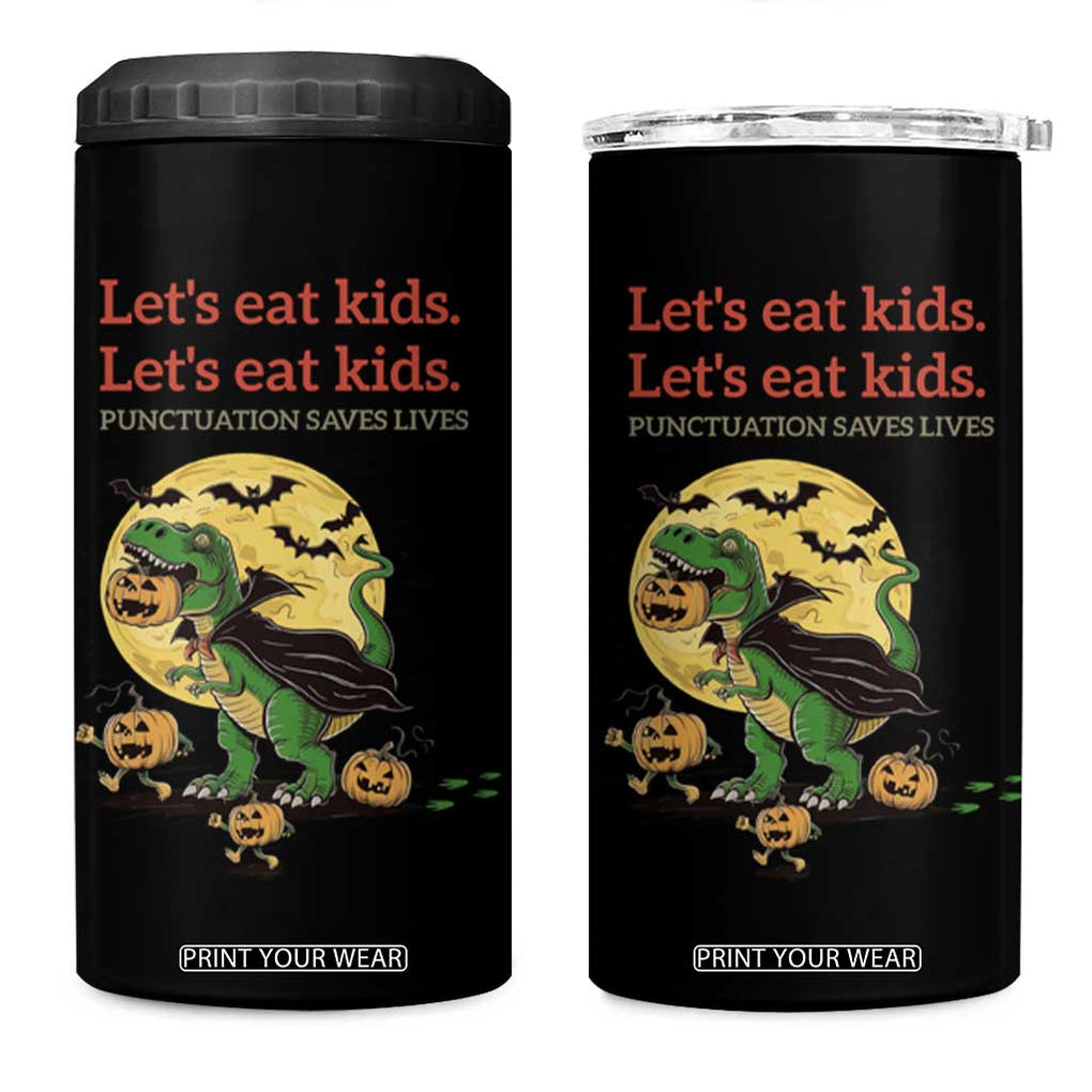 Funny Grammar Teacher 4 in 1 Can Cooler Tumbler Let's Eat Kids Punctuation Saves Lives Halloween Dinosaur Dracula TB10 One Size: 16 oz Black Print Your Wear