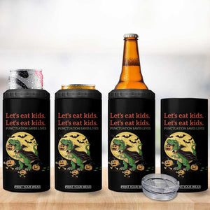 Funny Grammar Teacher 4 in 1 Can Cooler Tumbler Let's Eat Kids Punctuation Saves Lives Halloween Dinosaur Dracula TB10 Print Your Wear
