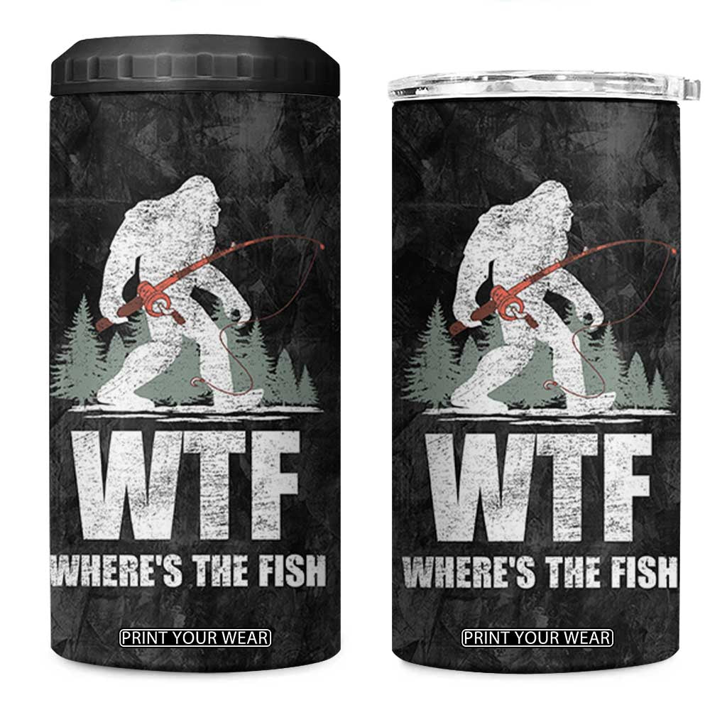 WTF Wheres The Fish 4 in 1 Can Cooler Tumbler Funny Bigfoot Fishing Gifts Fathers Day