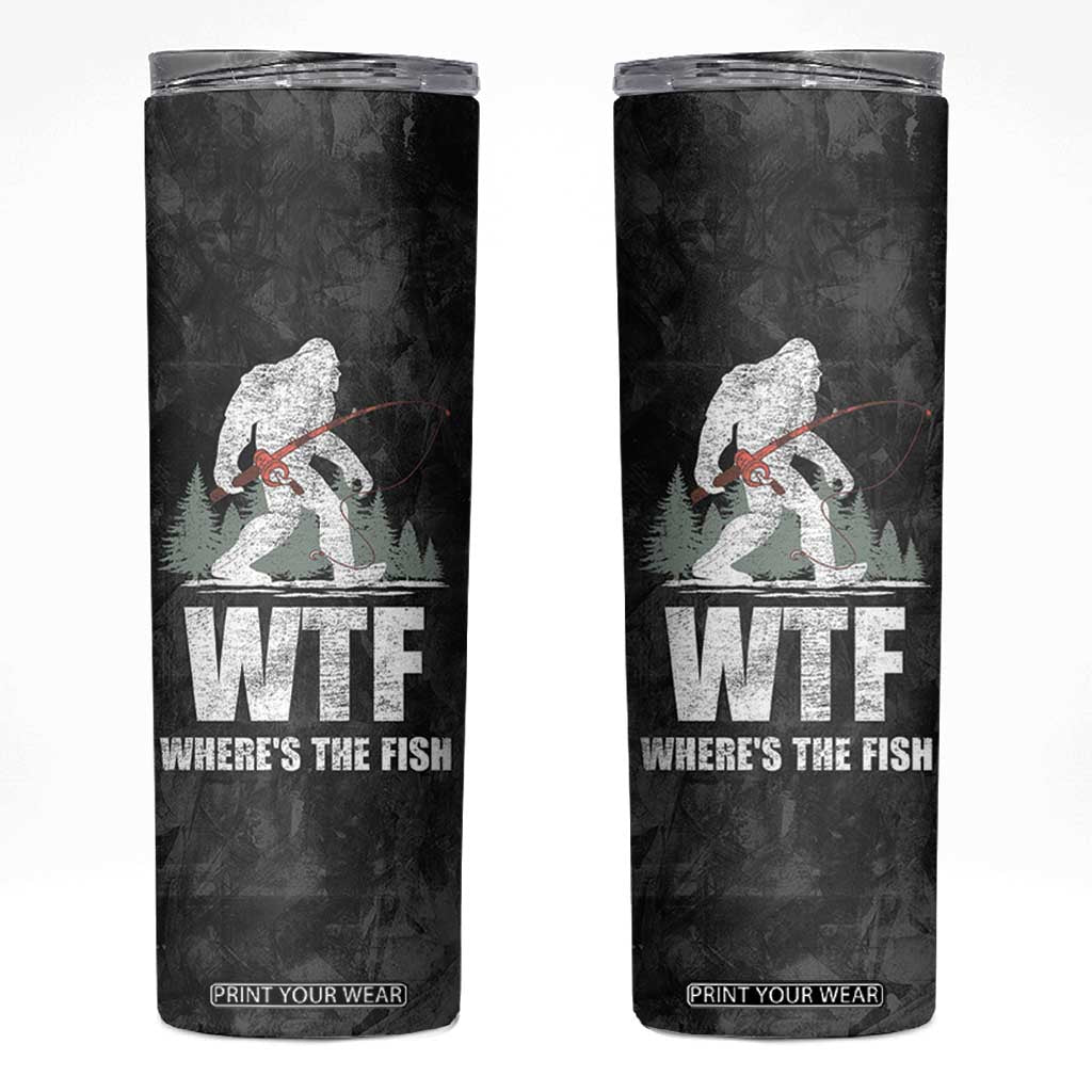 WTF Wheres The Fish Skinny Tumbler Funny Bigfoot Fishing Gifts Fathers Day TB10 Grey Print Your Wear