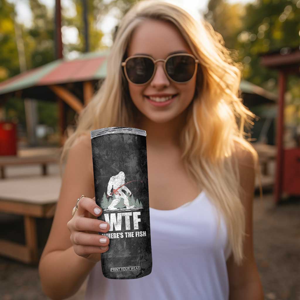WTF Wheres The Fish Skinny Tumbler Funny Bigfoot Fishing Gifts Fathers Day TB10 Print Your Wear