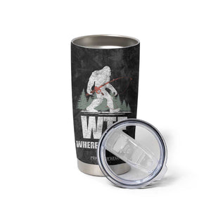 WTF Wheres The Fish Tumbler Cup Funny Bigfoot Fishing Gifts Fathers Day TB10 Print Your Wear