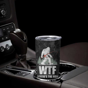 WTF Wheres The Fish Tumbler Cup Funny Bigfoot Fishing Gifts Fathers Day TB10 Print Your Wear