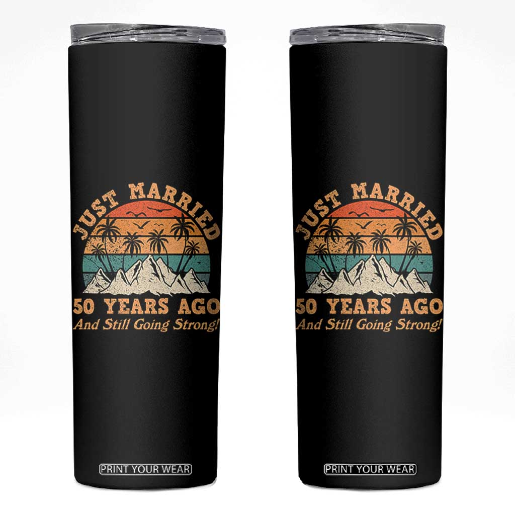 50th Anniversary Skinny Tumbler Just Married 50 Years Ago And Still Going Strong! Retro TB10 Black Print Your Wear