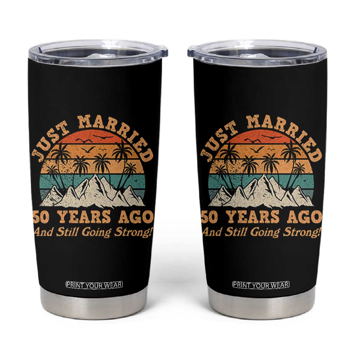 50th Anniversary Tumbler Cup Just Married 50 Years Ago And Still Going Strong! Retro TB10 Black Print Your Wear