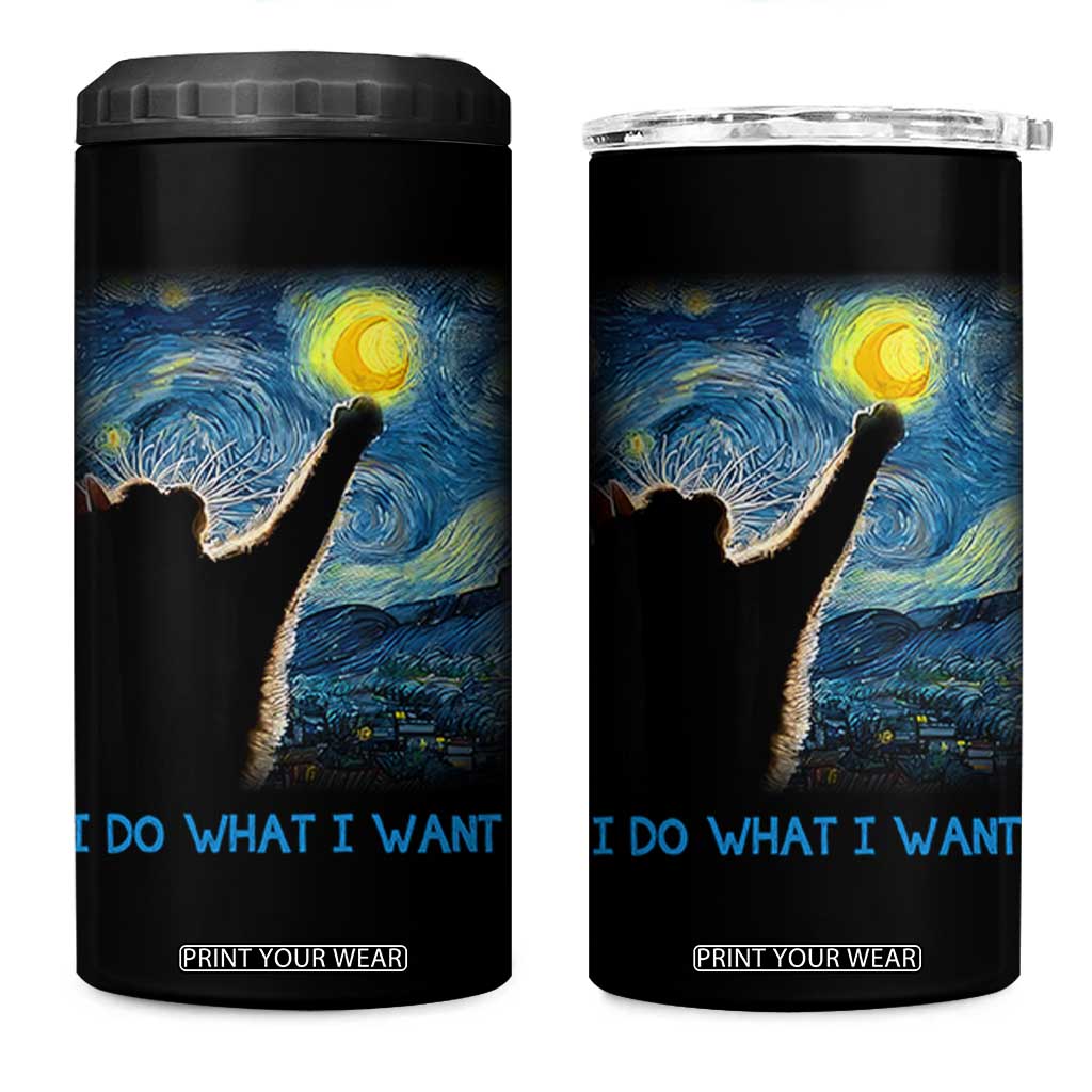 Van Gogh Cat 4 in 1 Can Cooler Tumbler I Do What I Want Funny Cat Lover Starry Night TB10 One Size: 16 oz Black Print Your Wear