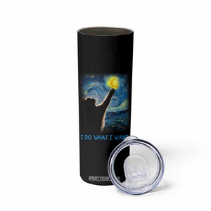 Van Gogh Cat Skinny Tumbler I Do What I Want Funny Cat Lover Starry Night TB10 Print Your Wear