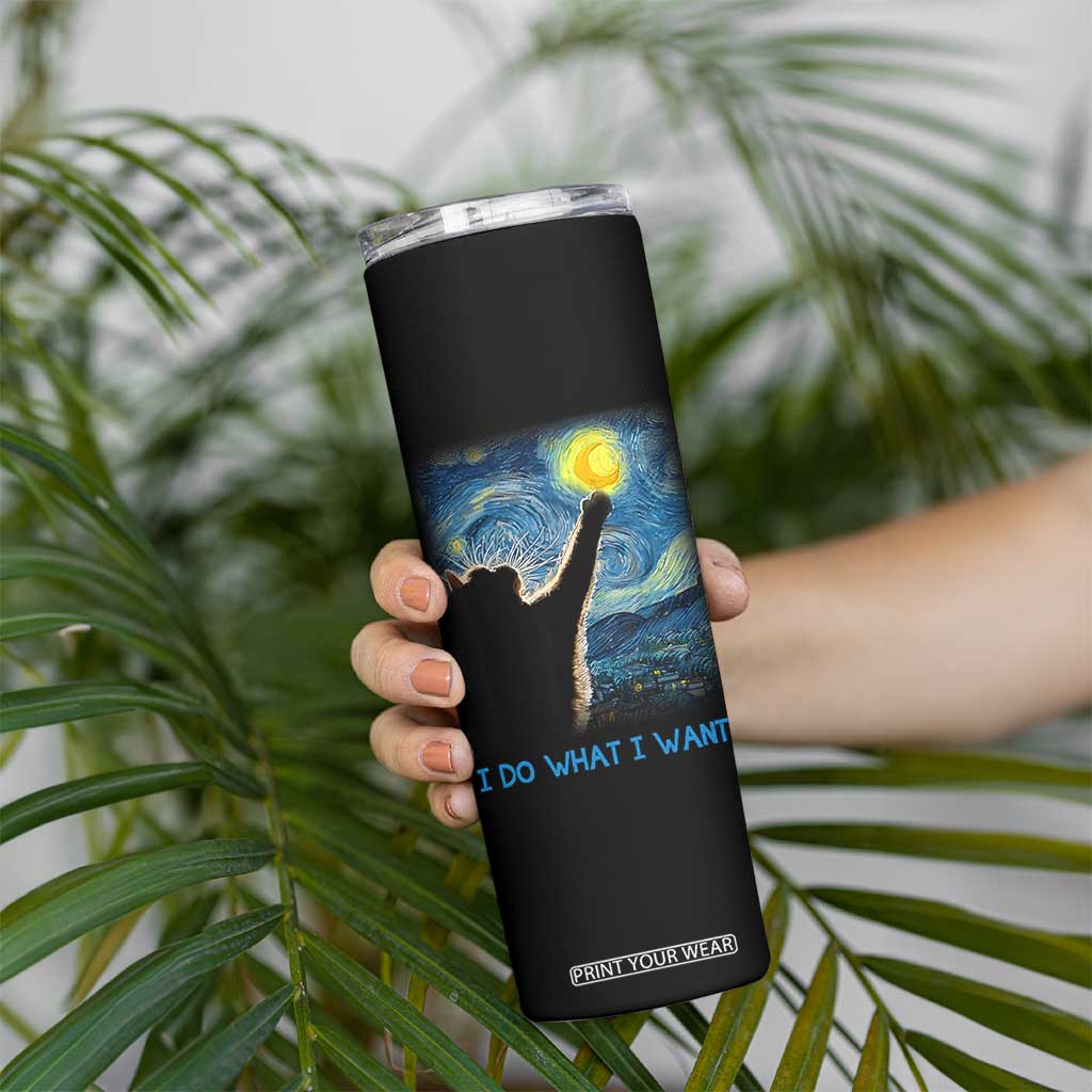 Van Gogh Cat Skinny Tumbler I Do What I Want Funny Cat Lover Starry Night TB10 Print Your Wear