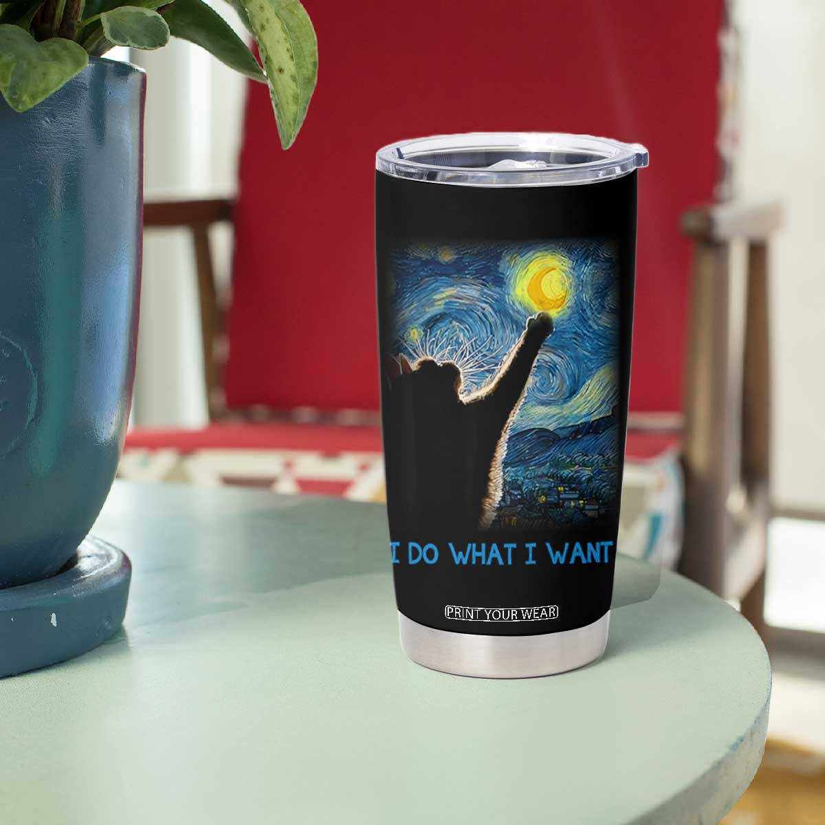 Van Gogh Cat Tumbler Cup I Do What I Want Funny Cat Lover Starry Night TB10 Print Your Wear