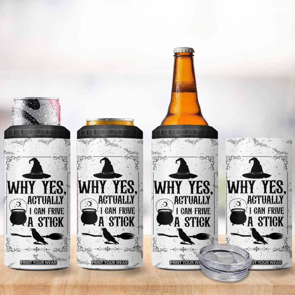 Witch Halloween Iced Coffee 4 in 1 Can Cooler Tumbler Why Yes Actually I Can Drive A Stick Witch's Broom Witchy Vibes Witchcraft TB10 Print Your Wear