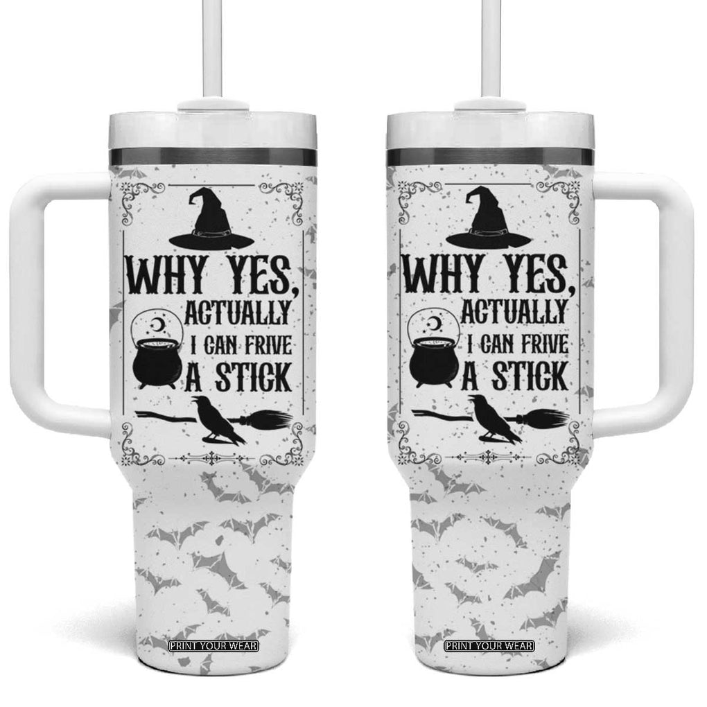 Witch Halloween Iced Coffee Tumbler With Handle Why Yes Actually I Can Drive A Stick Witch's Broom Witchy Vibes Witchcraft TB10 One Size: 40 oz White Print Your Wear