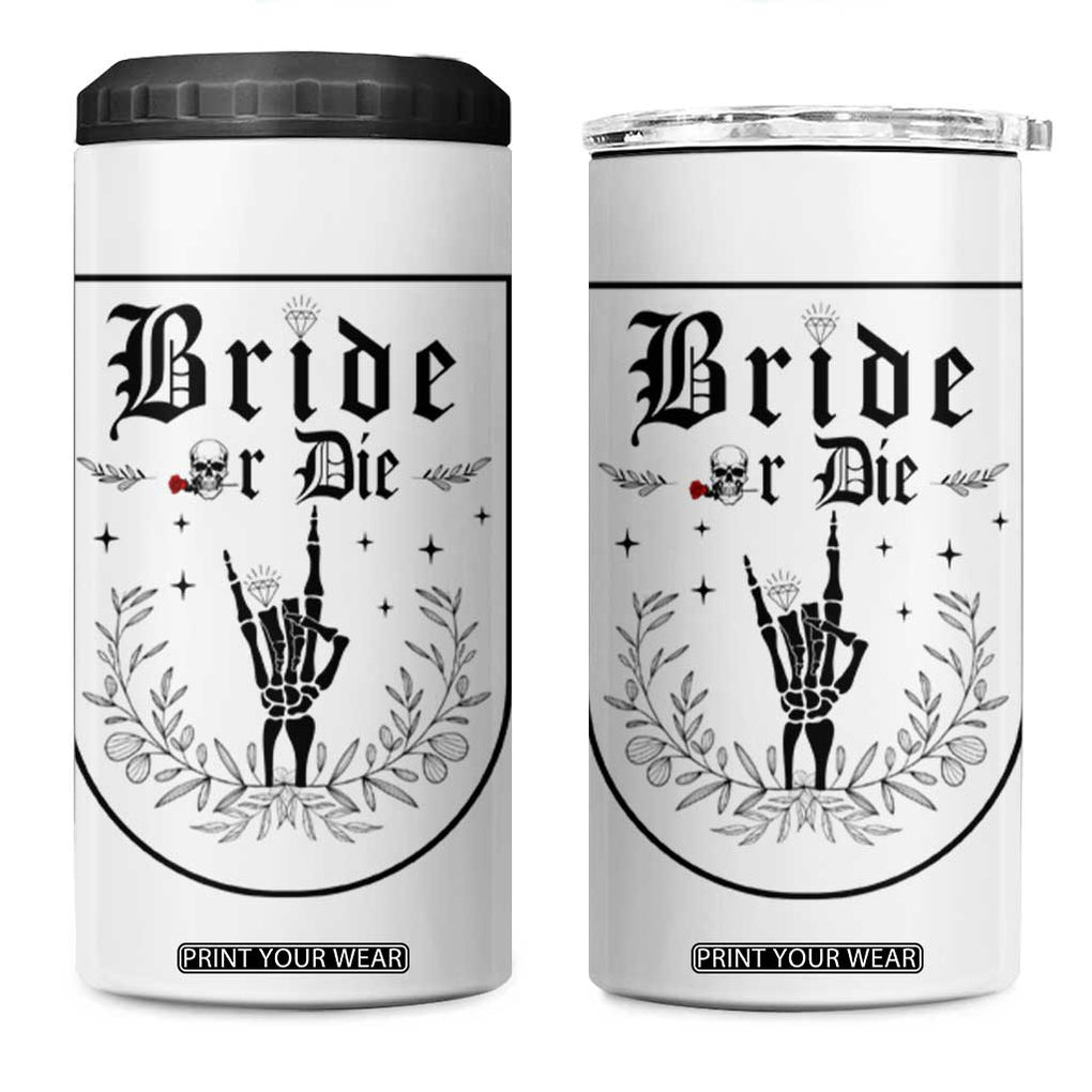 Bachelorette Party Decorations 4 in 1 Can Cooler Tumbler Bride or Die for Bridal Shower Funny Skeleton Hand TB10 One Size: 16 oz White Print Your Wear
