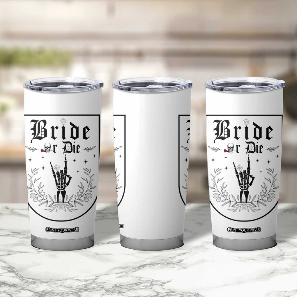 Bachelorette Party Decorations Tumbler Cup Bride or Die for Bridal Shower Funny Skeleton Hand TB10 Print Your Wear