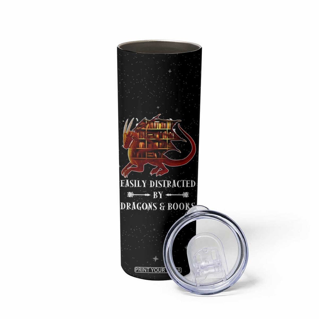 Dragon Book Lovers Gifts Skinny Tumbler Easily Distracted By Books And Dragons Nerds TB10 Print Your Wear