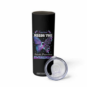 Suicide Prevention Awareness Skinny Tumbler Teal Purple Ribbon Butterfly Stay Tomorrow Needs You Therapist Psychologist TB10 Print Your Wear