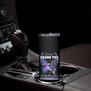 Suicide Prevention Awareness Skinny Tumbler Teal Purple Ribbon Butterfly Stay Tomorrow Needs You Therapist Psychologist TB10 Print Your Wear