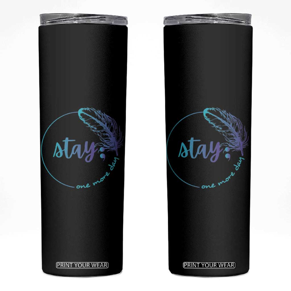 Suicide Prevention Awareness Skinny Tumbler Teal Purple Feather Stay One More Day Daily Reminder TB10 Black Print Your Wear