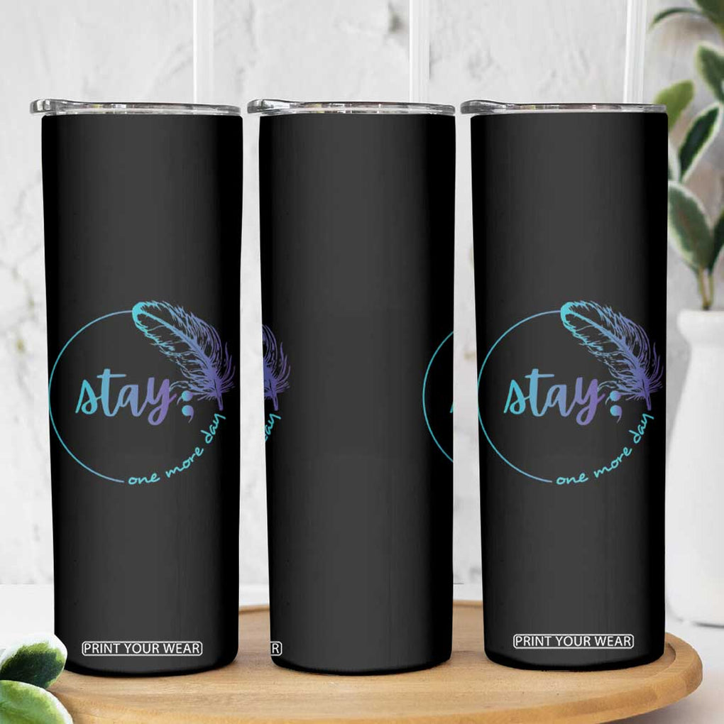 Suicide Prevention Awareness Skinny Tumbler Teal Purple Feather Stay One More Day Daily Reminder TB10 Print Your Wear