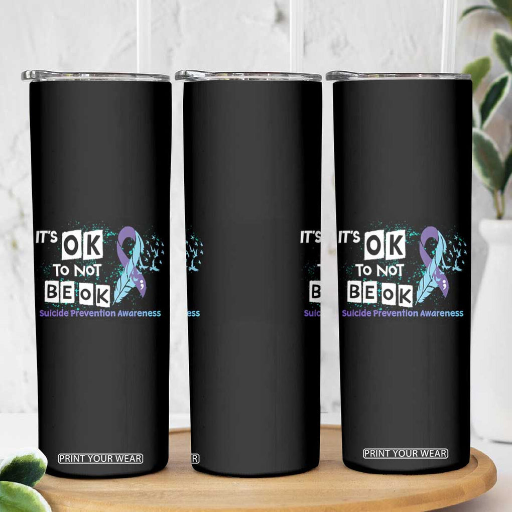 Suicide Prevention Awareness Skinny Tumbler Teal Purple Ribbon It's Ok Not To Be Ok Therapist Psychologist TB10 Print Your Wear