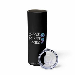 Suicide Prevention Awareness Skinny Tumbler Teal Purple Semicolon Choose To Keep Going Support Therapist Psychologist TB10 Print Your Wear