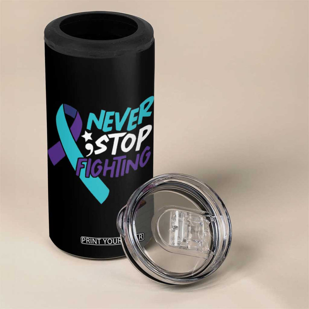 Suicide Prevention Awareness 4 in 1 Can Cooler Tumbler Teal Purple Ribbon Semicolon Never Stop Fighting Support Therapist Psychologist TB10 Print Your Wear