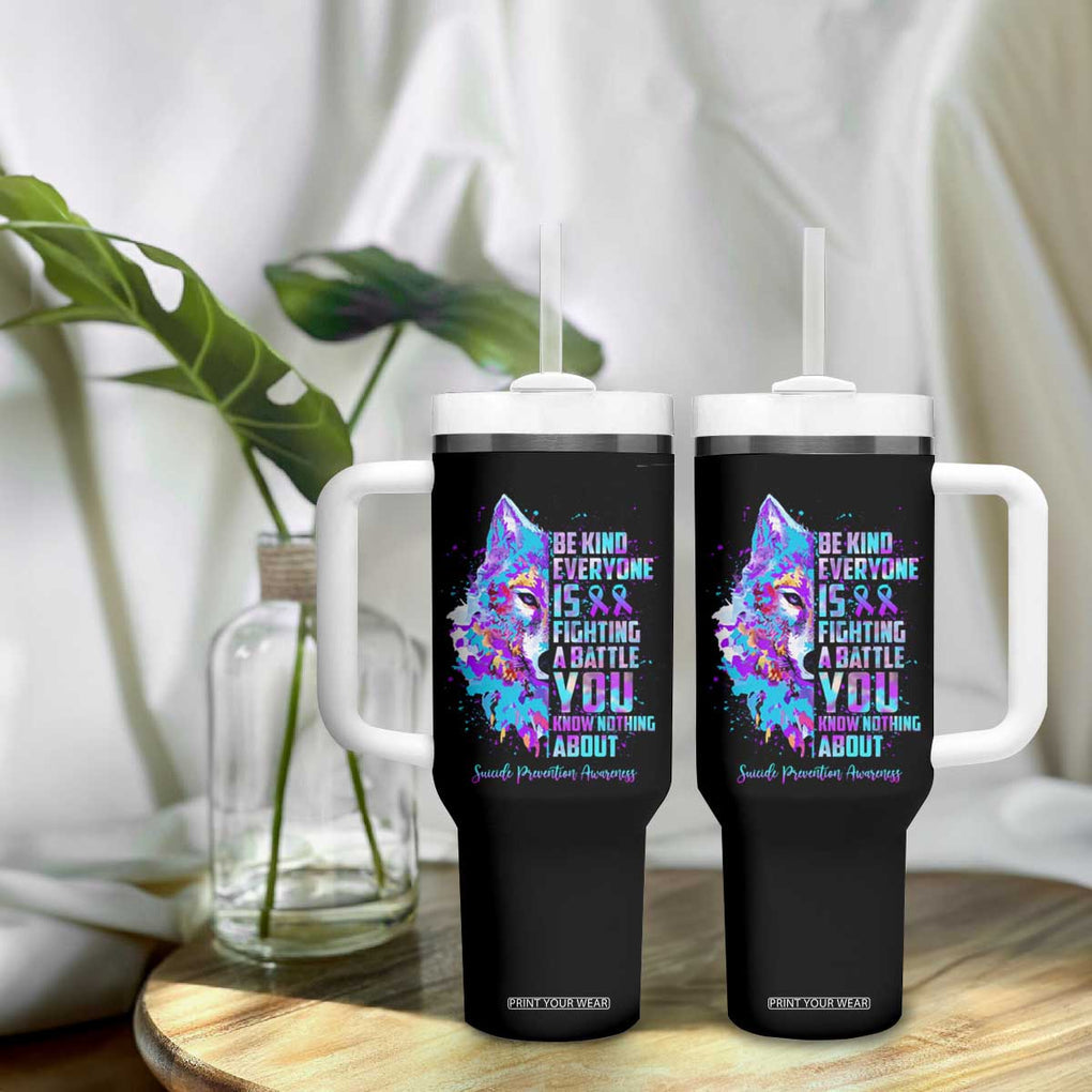 Suicide Prevention Awareness Tumbler With Handle Teal Purple Ribbon Wolf Be Kind Everyone Is Fighting A Battle You Know Nothing About TB10 Print Your Wear