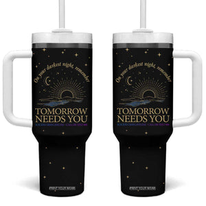 Tomorrow Needs You Suicide Prevention Awareness Tumbler With Handle 988 You Are Enough TB10 One Size: 40 oz Black Print Your Wear