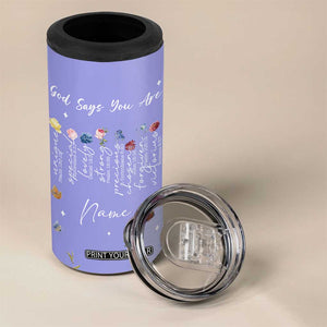 Personalized Christian Birthday Gifts for Women 4 in 1 Can Cooler Tumbler Custom Name God Says You Are Bible Verse TB10 Print Your Wear