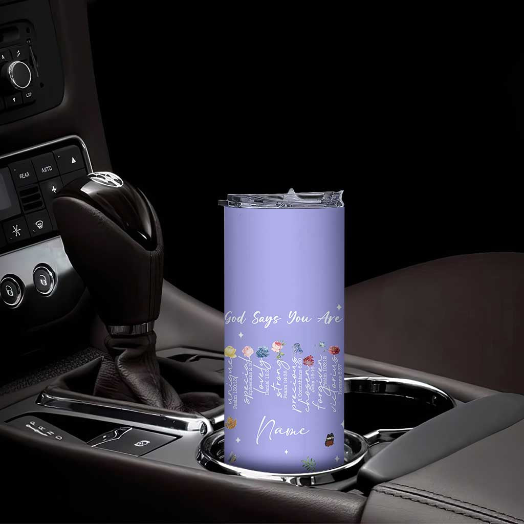 Personalized Christian Birthday Gifts for Women Skinny Tumbler Custom Name God Says You Are Bible Verse TB10 Print Your Wear