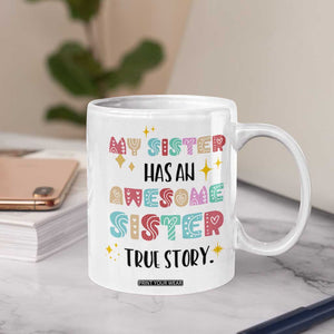 Sister Gifts From Sister Coffee Mug Funny Family Sibling TB10 Print Your Wear