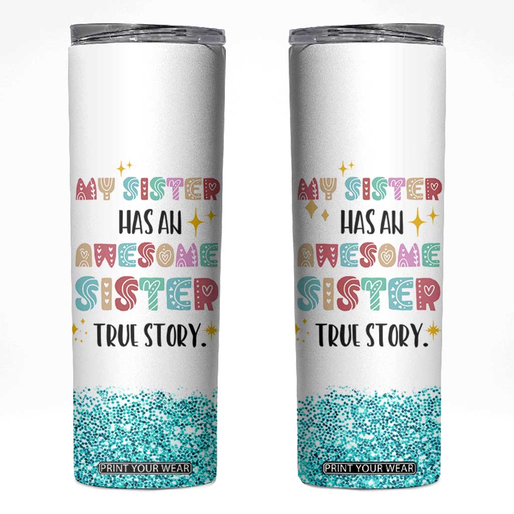 Sister Gifts From Sister Skinny Tumbler Funny Family Sibling TB10 White Print Your Wear