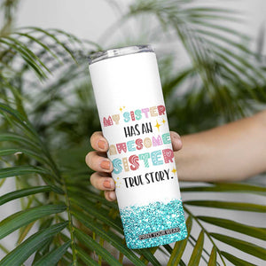 Sister Gifts From Sister Skinny Tumbler Funny Family Sibling TB10 Print Your Wear