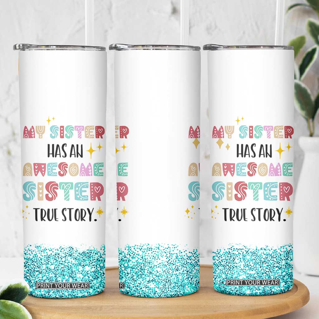 Sister Gifts From Sister Skinny Tumbler Funny Family Sibling TB10 Print Your Wear