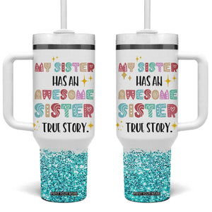 Sister Gifts From Sister Tumbler With Handle Funny Family Sibling TB10 One Size: 40 oz White Print Your Wear