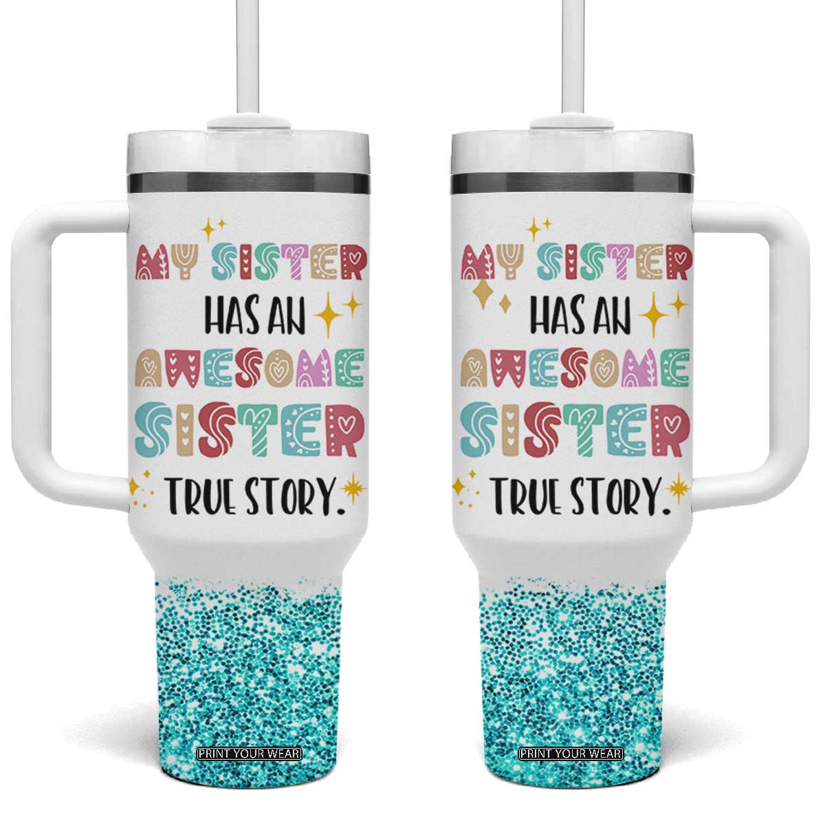 Sister Gifts From Sister Tumbler With Handle Funny Family Sibling TB10 One Size: 40 oz White Print Your Wear