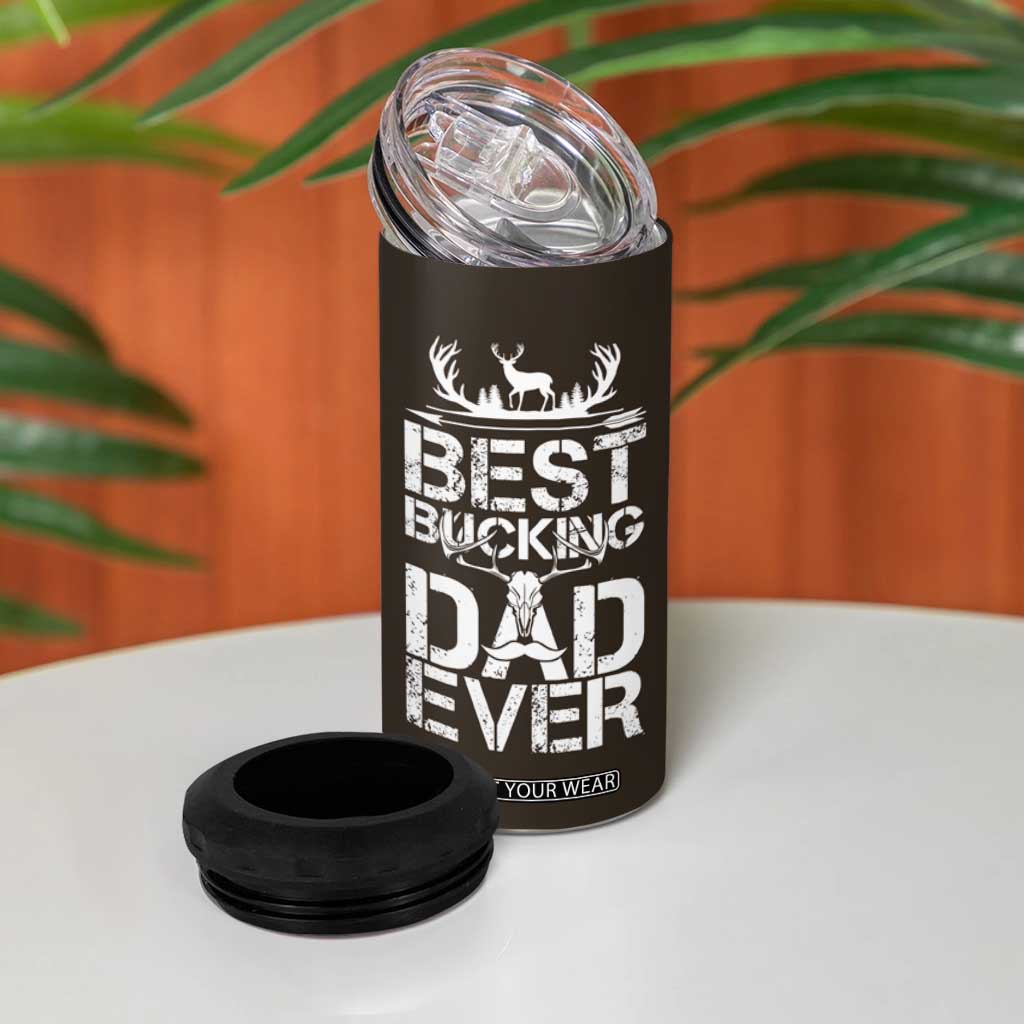 Deer Hunters 4 in 1 Can Cooler Tumbler Best Buckin' Dad Ever Funny Fathers Day Christmas Gifts for Dad TB10 Print Your Wear