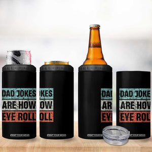 Christmas Gifts for Dad 4 in 1 Can Cooler Tumbler Dad Jokes Are How Eye Roll, Funny Father's Day Pun TB10 Print Your Wear