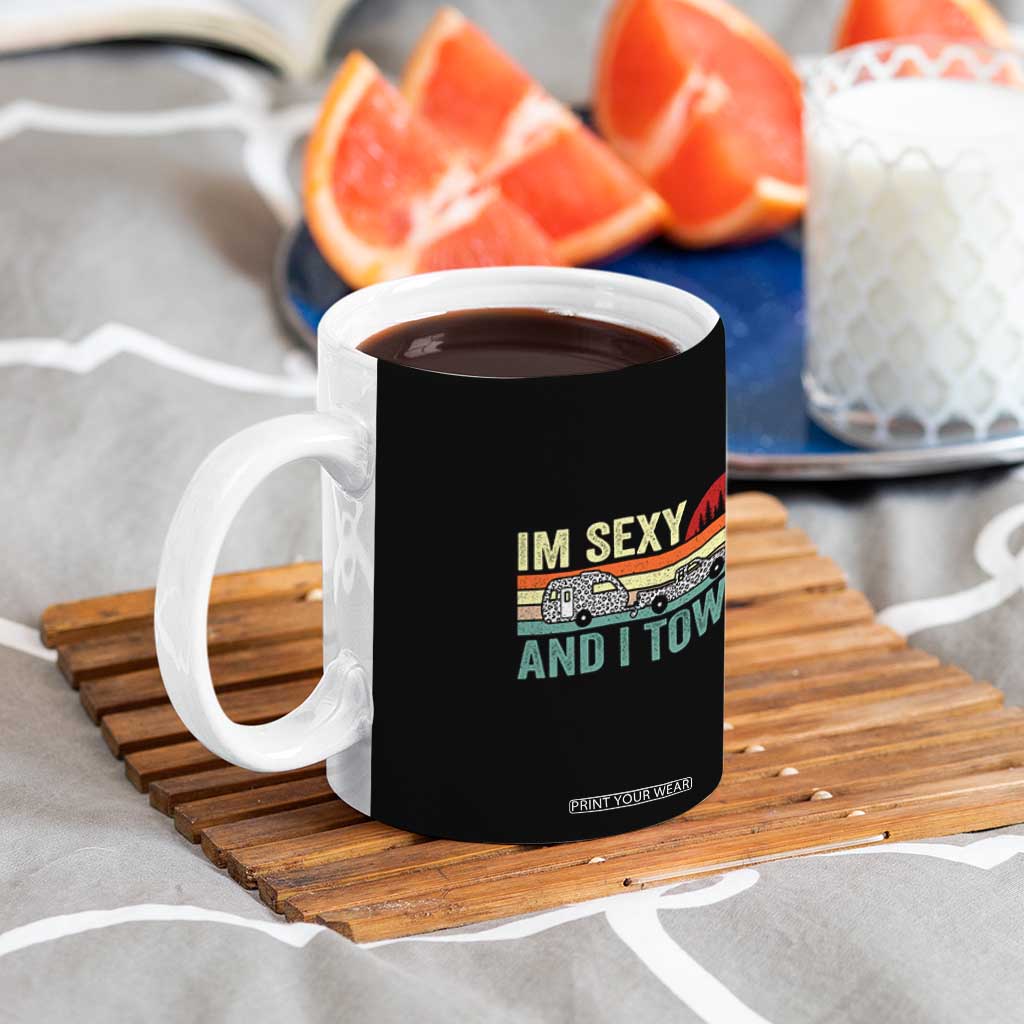 Funny Camping RV Coffee Mug Im Sexy And I Tow It Vintage Camper Truck Leopard TB10 Print Your Wear