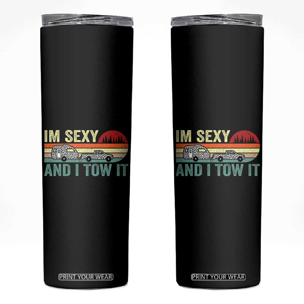 Funny Camping RV Skinny Tumbler Im Sexy And I Tow It Vintage Camper Truck Leopard TB10 Black Print Your Wear