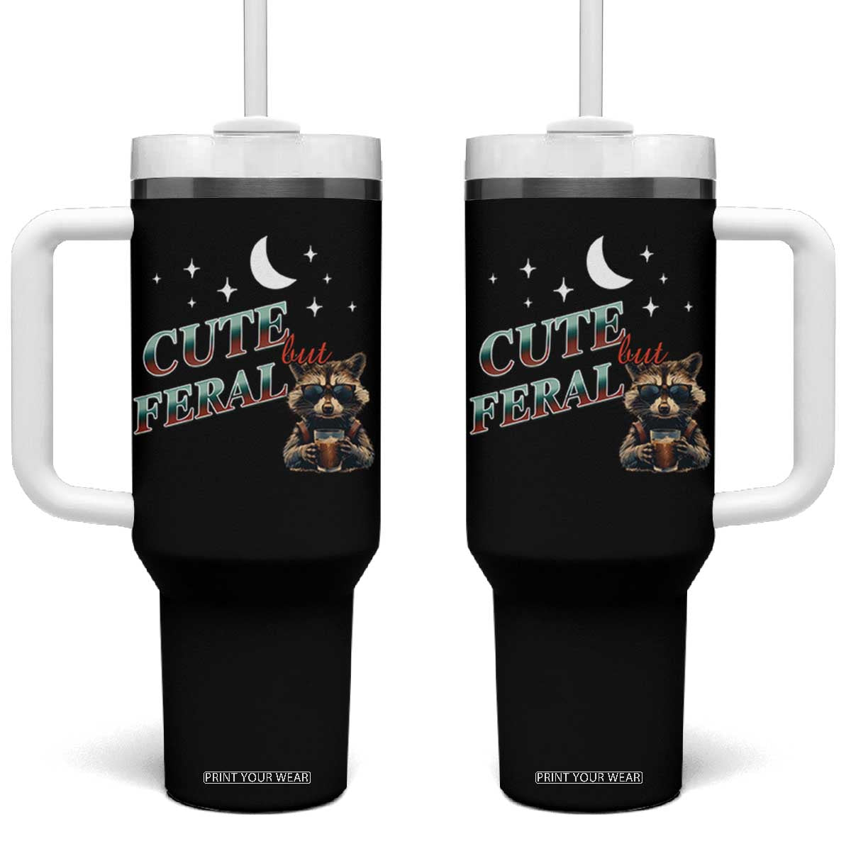 Funny Raccoon Cute But Feral Tumbler With Handle Cute But Feral TB10 One Size: 40 oz Black Print Your Wear