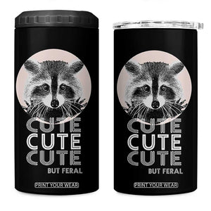 Cute Raccoon 4 in 1 Can Cooler Tumbler But Feral Gag Gift For Her TB10 One Size: 16 oz Black Print Your Wear
