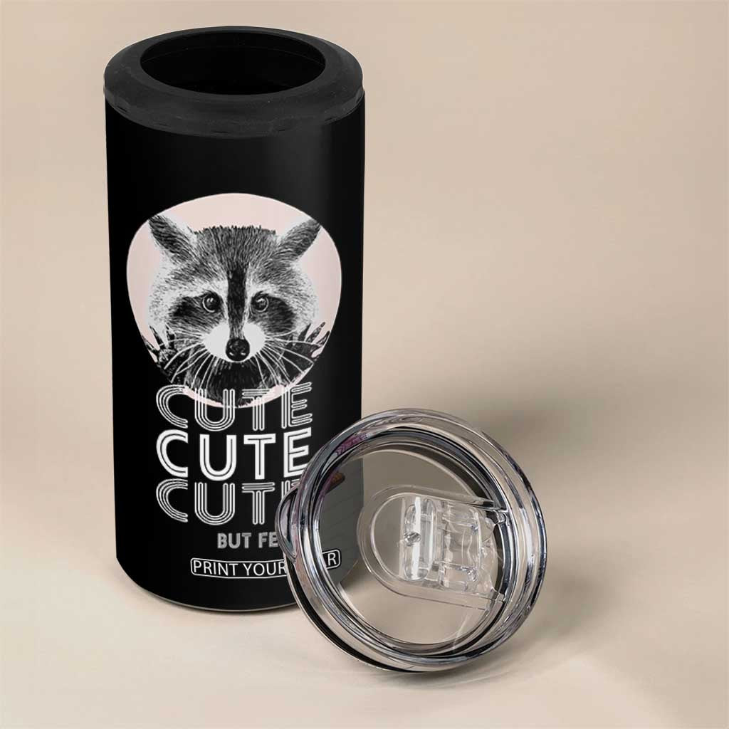 Cute Raccoon 4 in 1 Can Cooler Tumbler But Feral Gag Gift For Her TB10 Print Your Wear