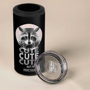 Cute Raccoon 4 in 1 Can Cooler Tumbler But Feral Gag Gift For Her TB10 Print Your Wear