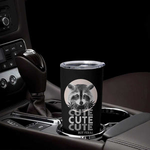Cute Raccoon Tumbler Cup But Feral Gag Gift For Her TB10 Print Your Wear