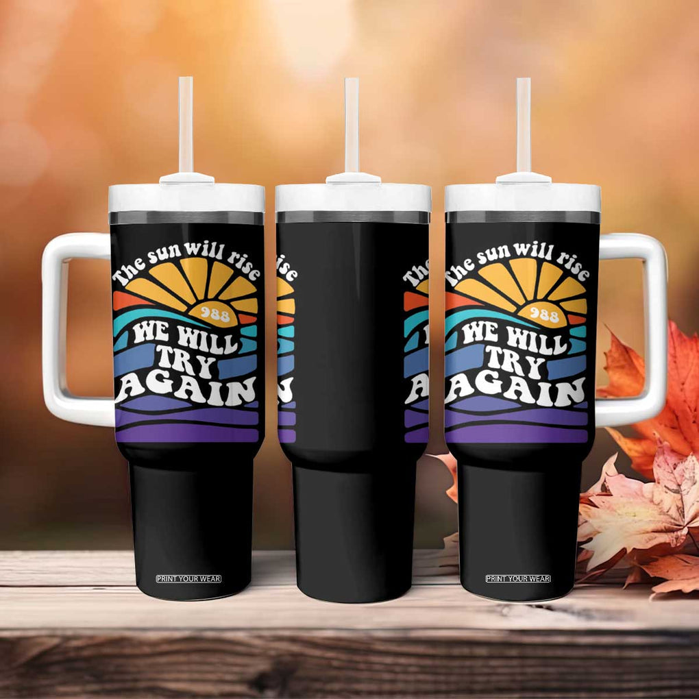 Suicide Prevention Awareness Tumbler With Handle The Sun Will Rise We Will Try Again Positive Saying Inspirational Gifts TB10 Print Your Wear