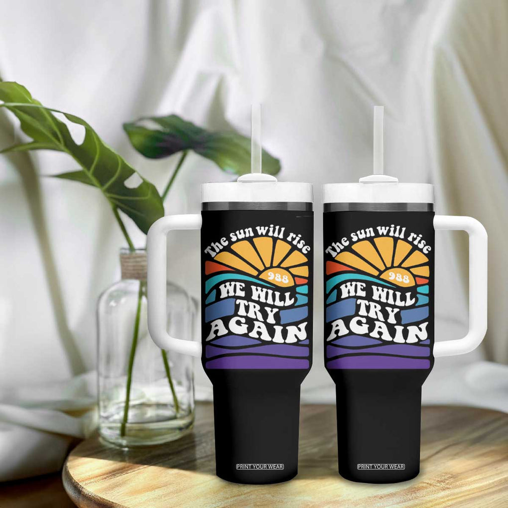 Suicide Prevention Awareness Tumbler With Handle The Sun Will Rise We Will Try Again Positive Saying Inspirational Gifts TB10 Print Your Wear