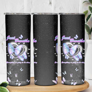 Suicide Prevention Awareness Skinny Tumbler Teal Purple Butterfly Just Breathe Everything Is Going To Be Okay TB10 Print Your Wear